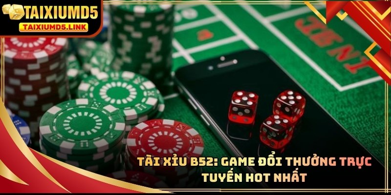 Tài xỉu B52